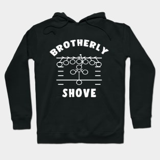 Brotherly Shove Tush Push Philly Hoodie